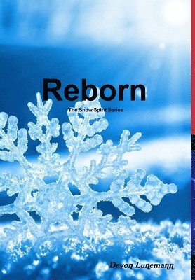 bokomslag Reborn: the Snow Spirit Series