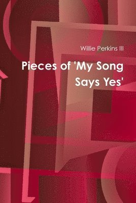 Pieces of My Song Says Yes 1