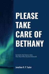 bokomslag Please Take Care Of Bethany