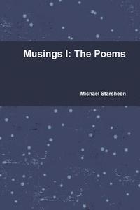 bokomslag Musings I: the Poems
