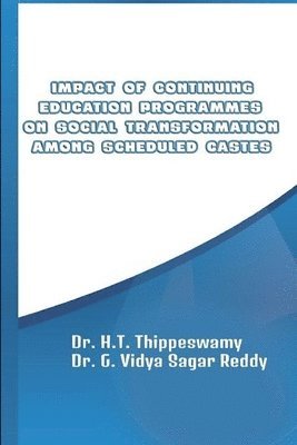 Impact of Continuing Education Programmes on Social Transformation Among Scheduled Castes 1