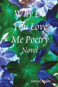 bokomslag Why Do You Love Me Poetry