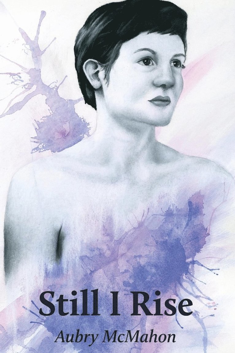 Aubry McMahon - Still I Rise, Häftad