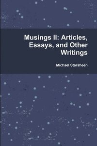 bokomslag Musings II: Articles, Essays, and Other Writings