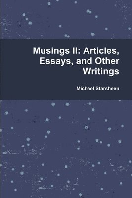 Musings II: Articles, Essays, and Other Writings 1