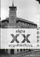 Zaragoza. Arquitectura. Siglo XX. Arquitectos