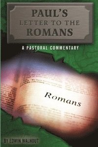 bokomslag Paul's Letter to the Romans: A Pastoral Commentary