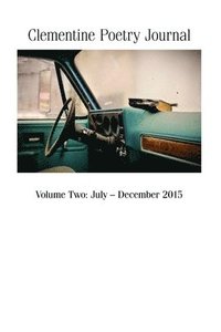 bokomslag Clementine Poetry Journal, Volume Two