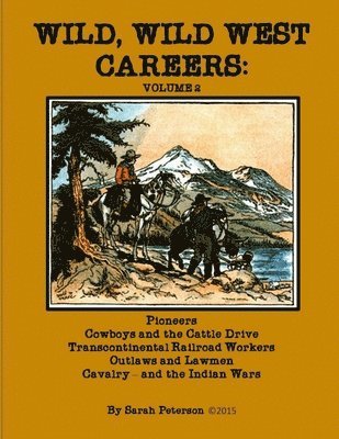 Sarah Peterson - Wild, Wild West Careers, Häftad
