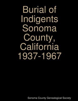 bokomslag Burial of Indigents Sonoma County, California 1937-1967