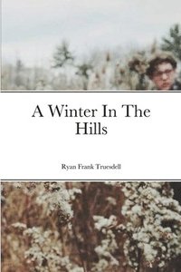 bokomslag A Winter In The Hills
