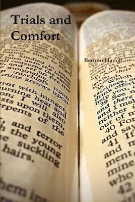 Trials and Comfort
