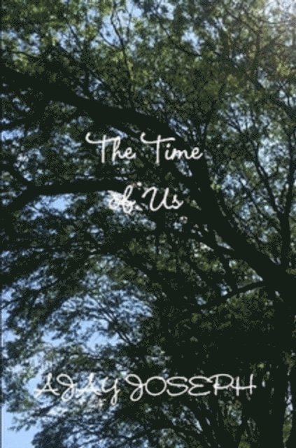 Ajay Joseph - Time of Us, Häftad