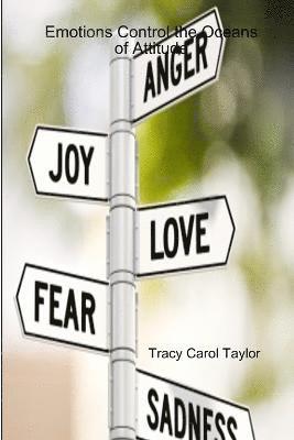 Tracy Carol Taylor - Emotions Control the Oceans of Attitude Book1: Anger, Häftad