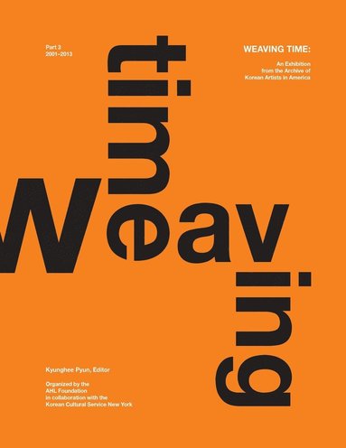 Kyunghee Pyun - Weaving Time 2015, Häftad