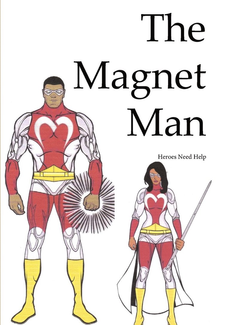 Magnet Man - Heroes Need Help 1