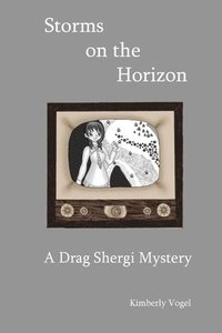 bokomslag Storms on the Horizon: A Drag Shergi Mystery
