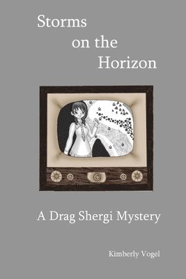 Storms on the Horizon: A Drag Shergi Mystery 1