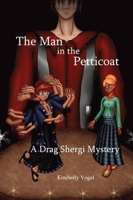 The Man in the Petticoat: A Drag Shergi Mystery 1