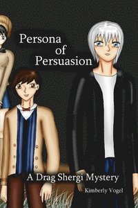 bokomslag Persona of Persuasion: A Drag Shergi Mystery
