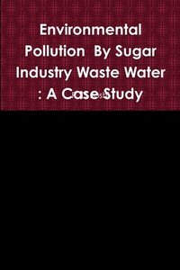 bokomslag Environmental Pollution By Sugar Industry Waste Water