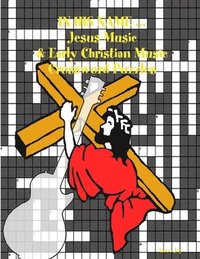 bokomslag In His Name ... Jesus Music & Early Christian Music Crossword Puzzles