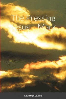 The Pressing Jesus Mark 1