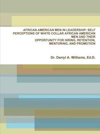 bokomslag African American Men in Leadership: Self Perceptions of