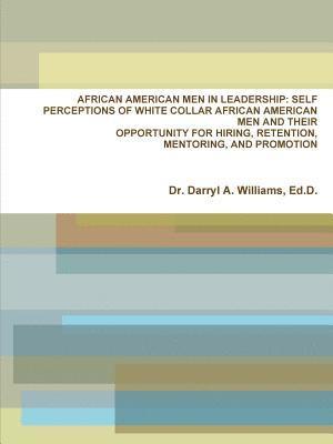 African American Men in Leadership: Self Perceptions of 1