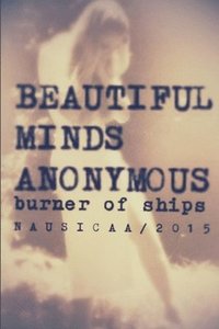 bokomslag Beautiful Minds Anonymous II ( Burner of Ships )