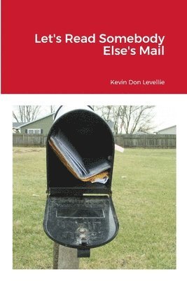 Kevin Levellie - Let's Read Somebody Else's Mail, Häftad