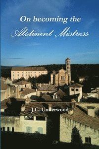 bokomslag On Becoming the Abstinent Mistress