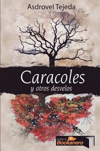 bokomslag Caracoles y otros desvelos