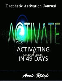 bokomslag Activate Your Prophetic Gift In 49 Days