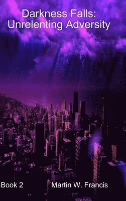 Unrelenting Adversity