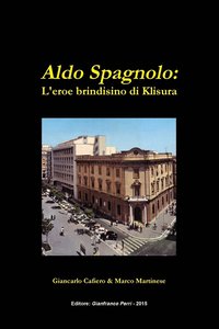 bokomslag Aldo Spagnolo: L'Eroe Brindisino Di Klisura