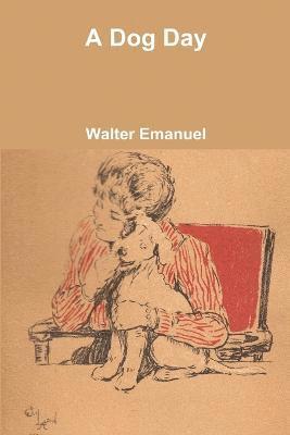 Walter Emanuel - Dog Day, Häftad