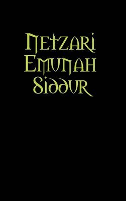 Rav Yaakov Bar Yosef - Netzari Emunah Siddur, Inbunden