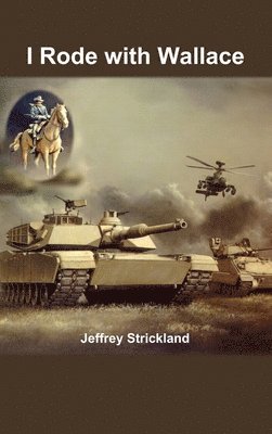 President Jeffrey Strickland, Jeffrey Strickland - I Rode with Wallace, Inbunden