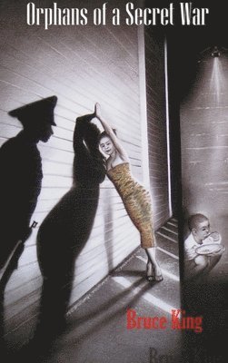 Bruce Anderson, bruce anderson - Orphans of a Secret War, Inbunden