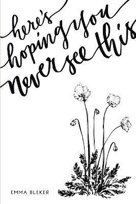 Emma Bleker - Here's Hoping You Never See This, Häftad