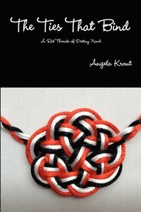 bokomslag The Ties That Bind - A Red Threads of Destiny Novel