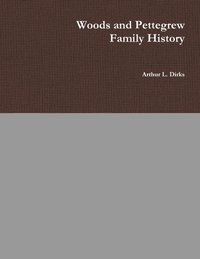 bokomslag Woods-Pettegrew Family History