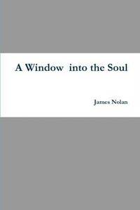 bokomslag A Window into the Soul