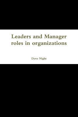 Leaders and Manager roles in organizations 1
