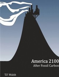 bokomslag America 2100: After Fossil Carbon