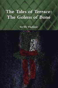 bokomslag Tales of Terrace: the Golem of Bone