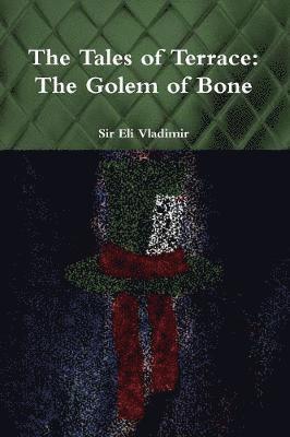 bokomslag Tales of Terrace: the Golem of Bone