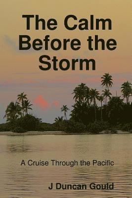 J Duncan Gould, J. Duncan Gould - Calm Before the Storm, Häftad