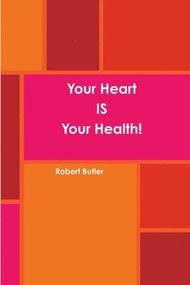 Your Heart is Your Health! 1